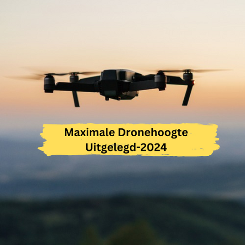 Hoe Hoog Kan Een Drone Vliegen? Maximale Hoogte Uitgelegd 2024