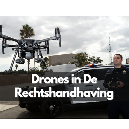 Hoe Drones De Prestaties Van De Wetshandhaving Verbeteren?